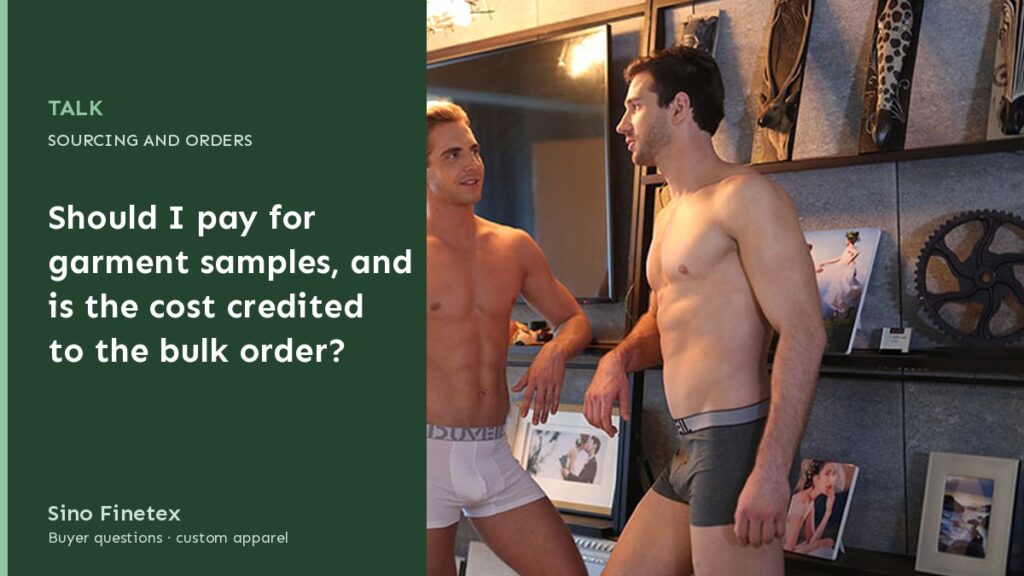 Should I pay for garment samples, and is the cost credited to the bulk order?