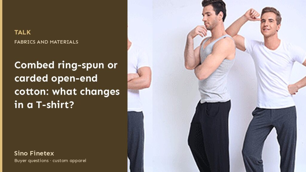 Combed ring-spun or carded open-end cotton: what changes in a T-shirt?