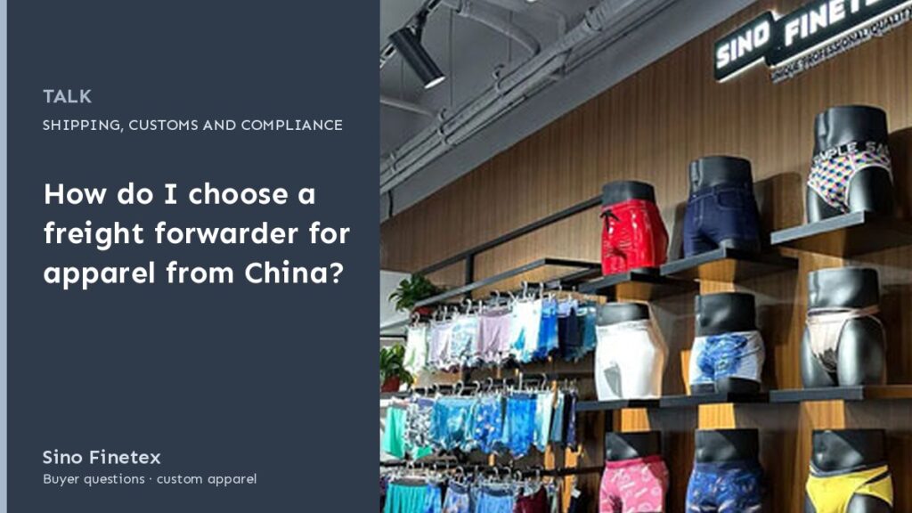 How do I choose a freight forwarder for apparel from China?
