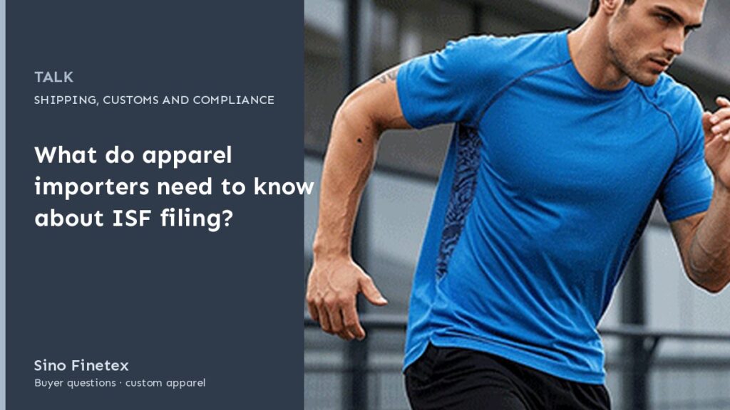 What do apparel importers need to know about ISF filing?
