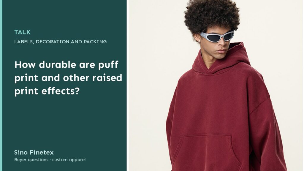 How durable are puff print and other raised print effects?